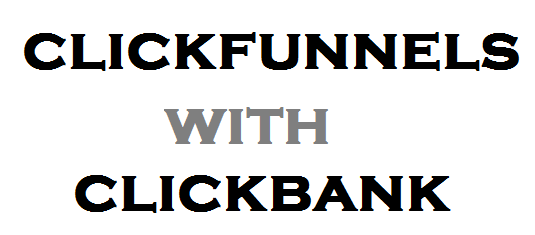 ClickFunnels With ClickBank